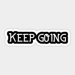 Keep going Sticker